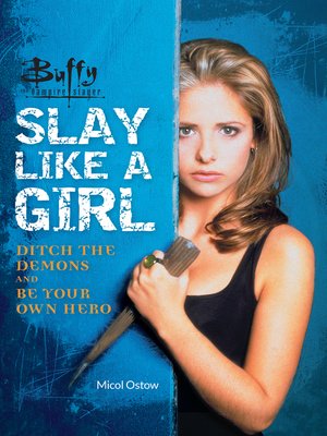 cover image of Buffy the Vampire Slayer: Slay Like a Girl